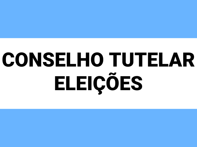 ELEIÇÕES DO CONSELHO TUTELAR ACONTECEM DOMINGO